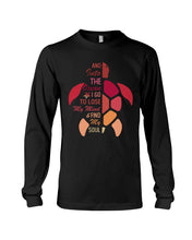 Load image into Gallery viewer, And Into The Ocean I Go To Lose My Mind Sea Turtle Unisex Long Sleeve