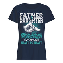 Load image into Gallery viewer, Father And Daughter Always Heart To Heart Gift For Family Ladies Tee