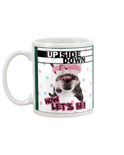 Load image into Gallery viewer, Boston Upside Down Now Let's Be Gift For Dog Lovers Mug