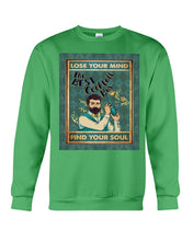 Load image into Gallery viewer, Lose Your Mind Find Your Soul Gift For Bartender Sweatshirt