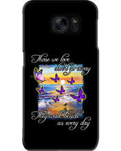 Load image into Gallery viewer, Butterfly Sunset On Beach Those We Love Don't Go Away Gift For Lover Phone case