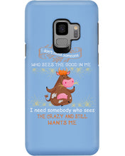 Load image into Gallery viewer, Cow I Need Somebody Who Sees The Crazy And Still Wants Me Phone case