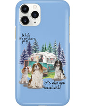 Load image into Gallery viewer, Cavalier King It's Who You Travel With Gift For Dog Lovers Phone case