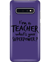 Load image into Gallery viewer, I'm A Teacher What Is You Superpower Gift For Teacher Phone case
