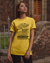 Load image into Gallery viewer, I Ge My Attitude From My August Dad Birthday Meaningful Gift Guys Tee