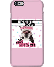 Load image into Gallery viewer, Boston Upside Down Now Let's Be Gift For Dog Lovers Phone case