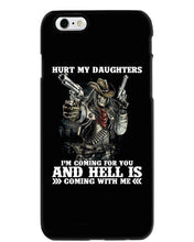 Load image into Gallery viewer, I'm Coming For You And Hell Is Coming With Me Phone case