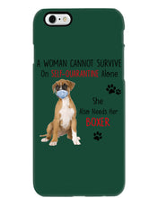 Load image into Gallery viewer, A Woman Can't Survive On Self-quarantine Alone Also Needs Boxer Phone case