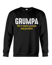 Load image into Gallery viewer, Grumpa Like A Regular Grandpa Only Grumpier Sweatshirt