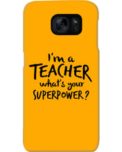 Load image into Gallery viewer, I'm A Teacher What Is You Superpower Gift For Teacher Phone case