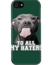 Load image into Gallery viewer, Boxer Lovers To All My Hater Meaningful Gift For Men Phone case