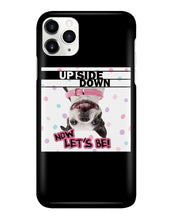 Load image into Gallery viewer, Boston Upside Down Now Let's Be Gift For Dog Lovers Phone case