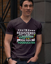 Load image into Gallery viewer, I'm A Registered Dietitian Also Know Fooducater Trending Guys V-Neck