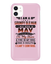 Load image into Gallery viewer, I'm A Grumpy Old Man I Was Born In May With My Heart Phone case