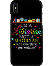 Load image into Gallery viewer, I Am A Librarian Not A Magician Custom Design Gifts Phone case