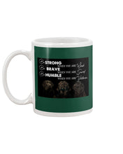 Load image into Gallery viewer, Be Strong Brave And Humble Labrador Retriever Gift For Dog Lovers Mug