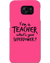 Load image into Gallery viewer, I'm A Teacher What Is You Superpower Gift For Teacher Phone case