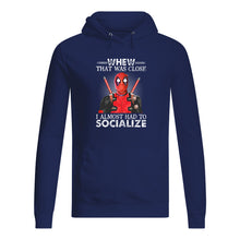 Load image into Gallery viewer, Deadpool I Almost Had To Socialize Gift For Fans Hoodie