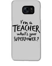 Load image into Gallery viewer, I'm A Teacher What Is You Superpower Gift For Teacher Phone case