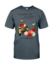 Load image into Gallery viewer, Everything Will Be Just Fine As Long As There Are Bees And Wine Gift For Bee Lovers Guys Tee