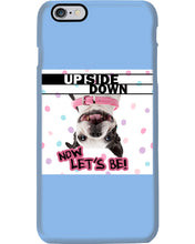Load image into Gallery viewer, Boston Upside Down Now Let's Be Gift For Dog Lovers Phone case