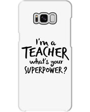 Load image into Gallery viewer, I'm A Teacher What Is You Superpower Gift For Teacher Phone case