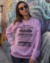 Load image into Gallery viewer, I'm A Stuborn Daughter But Not Yours I Am The Property Of a Freaking Awesome Sweatshirt