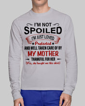 Load image into Gallery viewer, I'm Just Loved Protected And Well Taken Care Of My Mother Gift For Daughter Unisex Long Sleeve