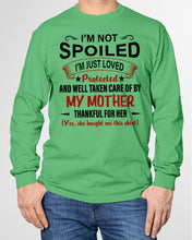 Load image into Gallery viewer, I'm Just Loved Protected And Well Taken Care Of My Mother Gift For Daughter Unisex Long Sleeve