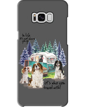 Load image into Gallery viewer, Cavalier King It's Who You Travel With Gift For Dog Lovers Phone case
