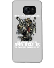 Load image into Gallery viewer, I'm Coming For You And Hell Is Coming With Me Phone case