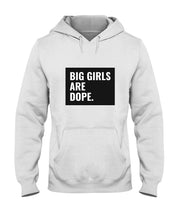 Load image into Gallery viewer, Big Girls Are Dope Unique Custom Design Hoodie