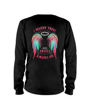 Load image into Gallery viewer, I Believe There Are Angels Among Us Unique Custom Design Unisex Long Sleeve