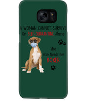 Load image into Gallery viewer, A Woman Can't Survive On Self-quarantine Alone Also Needs Boxer Phone case