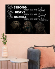 Load image into Gallery viewer, Be Strong Brave And Humble Labrador Retriever Gift For Dog Lovers Horizontal Poster