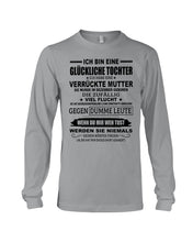 Load image into Gallery viewer, Eine Glückliche Tochter Ich Habe Eine Verrückte Mutter Sie Wurde Im Dezember Geboren Unisex Long Sleeve