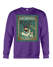 Load image into Gallery viewer, Lose Your Mind Find Your Soul Gift For Bartender Sweatshirt