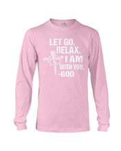 Load image into Gallery viewer, Let You Relax I Am With You Gray Background Unisex Long Sleeve
