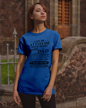 Load image into Gallery viewer, I Ge My Attitude From My August Dad Birthday Meaningful Gift Guys Tee