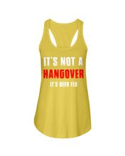 Load image into Gallery viewer, It's Not A Hangover It's Beer Flu Gift For Men Ladies Flowy Tank