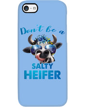 Load image into Gallery viewer, Don't Be A Salty Heifer Gift For Women Phone case