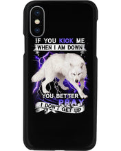 Load image into Gallery viewer, If You Kick Me When I Am Down You Better Pray Trending Phone case