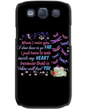 Load image into Gallery viewer, Butterflies When I Miss You I Just Have To Look Inside My Heart Gift For Lover Phone case