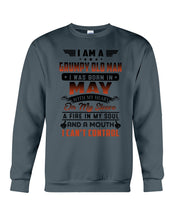 Load image into Gallery viewer, I'm A Grumpy Old Man I Was Born In May With My Heart Sweatshirt