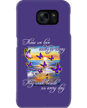 Load image into Gallery viewer, Butterfly Sunset On Beach Those We Love Don't Go Away Gift For Lover Phone case