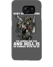 Load image into Gallery viewer, I'm Coming For You And Hell Is Coming With Me Phone case