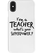 Load image into Gallery viewer, I'm A Teacher What Is You Superpower Gift For Teacher Phone case