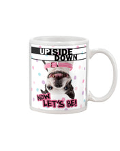 Load image into Gallery viewer, Boston Upside Down Now Let's Be Gift For Dog Lovers Mug