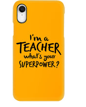 Load image into Gallery viewer, I'm A Teacher What Is You Superpower Gift For Teacher Phone case
