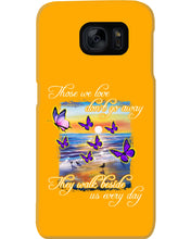Load image into Gallery viewer, Butterfly Sunset On Beach Those We Love Don't Go Away Gift For Lover Phone case